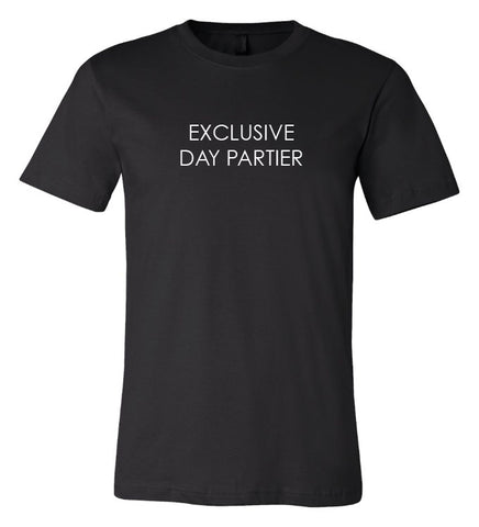 "DAY PARTIER" Unisex T-Shirt
